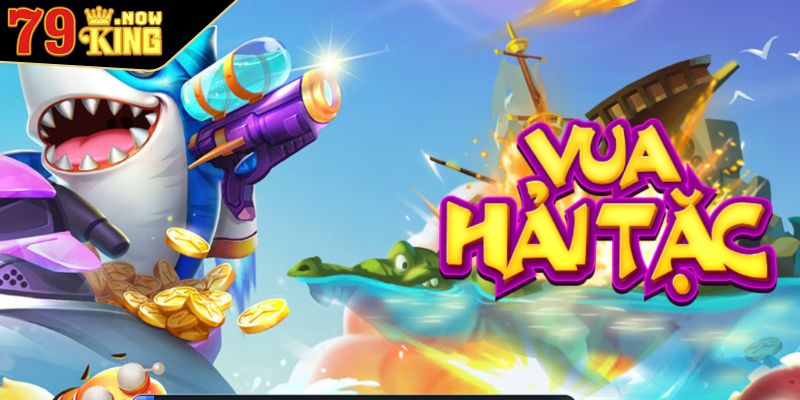 Bắn cá hải tặc 79King, trải nghiệm săn thưởng đỉnh cao 1 Giới thiệu game bắn cá hải tặc 79King